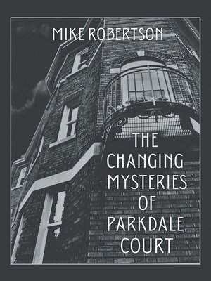 cover image of The Changing Mysteries of Parkdale Court